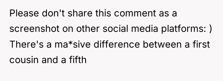 Please don't share this comment as a screenshot on other...
