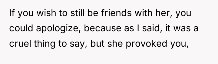 If you wish to still be friends with her, you...