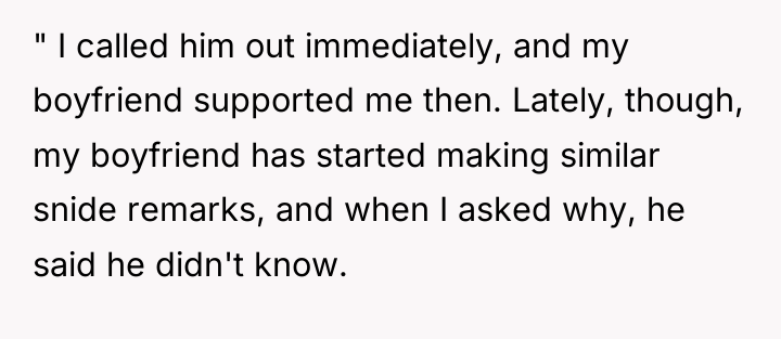 " I called him out immediately, and my boyfriend supported...