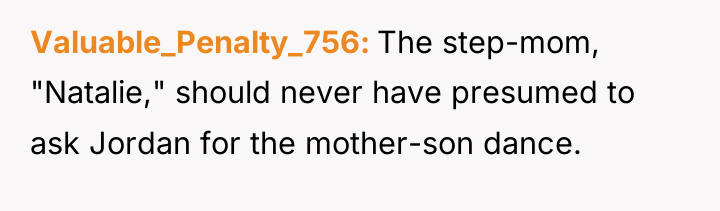 Valuable_Penalty_756 The step-mom, "Natalie," should never have presumed to ask...