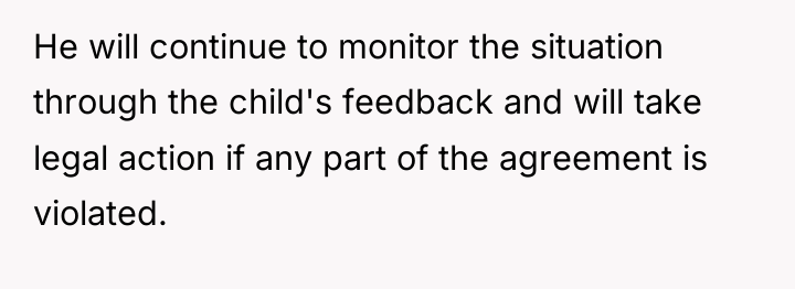 He will continue to monitor the situation through the child's...