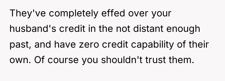 They've completely effed over your husband's credit in the not...
