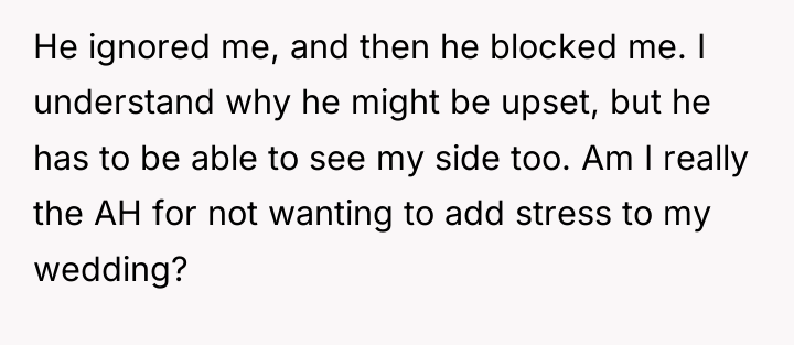 He ignored me, and then he blocked me. I understand...