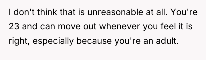 I don't think that is unreasonable at all. You're 23...