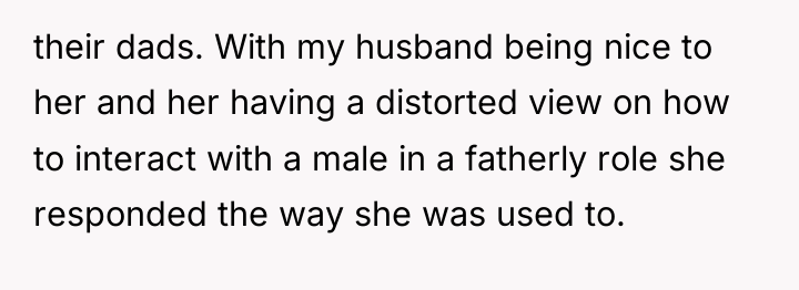 their dads. With my husband being nice to her and...