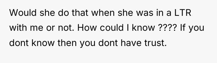 Would she do that when she was in a LTR...