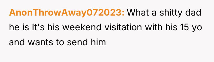 AnonThrowAway072023 What a shitty dad he is It's his weekend...