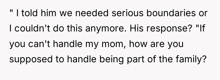 " I told him we needed serious boundaries or I...