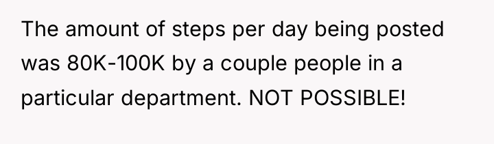The amount of steps per day being posted was 80K-100K...
