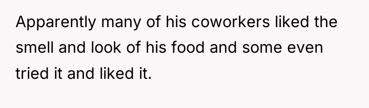 Apparently many of his coworkers liked the smell and look...