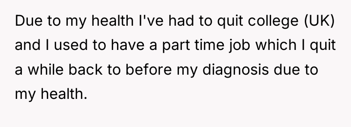 Due to my health I've had to quit college (UK)...