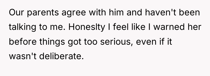 Our parents agree with him and haven't been talking to...