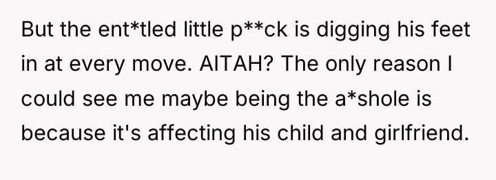 But the ent*tled little p**ck is digging his feet in...
