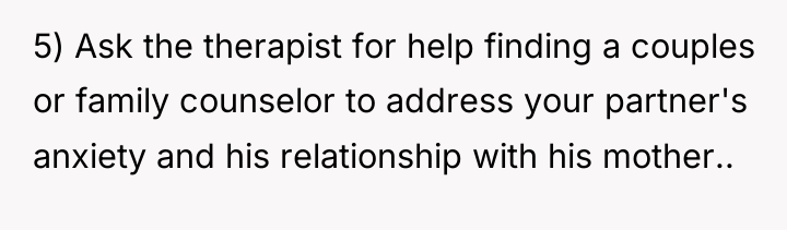 5) Ask the therapist for help finding a couples or...