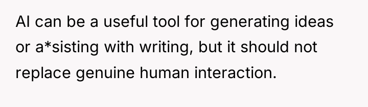 AI can be a useful tool for generating ideas or...