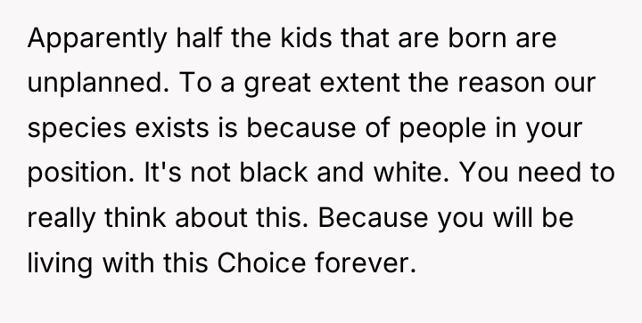 Apparently half the kids that are born are unplanned. To...