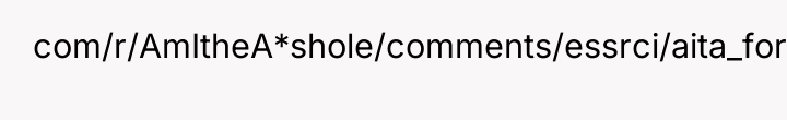 com/r/AmItheA*shole/comments/essrci/aita_for_asking_my_bridesmaid_to_temporarily/?
