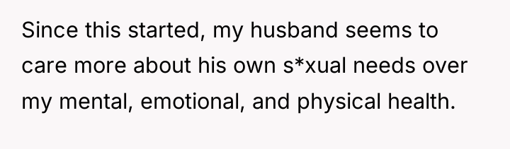 Since this started, my husband seems to care more about...