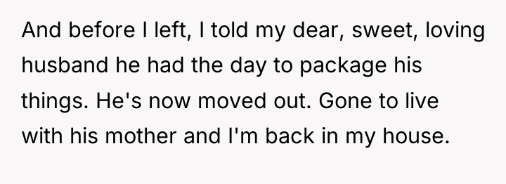 And before I left, I told my dear, sweet, loving...