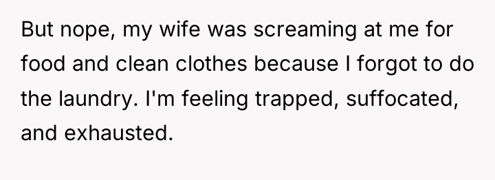 But nope, my wife was screaming at me for food...