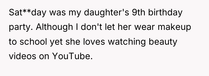 Sat**day was my daughter's 9th birthday party. Although I don't...