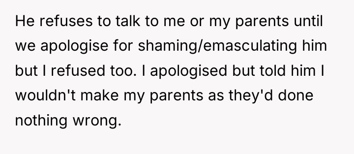 He refuses to talk to me or my parents until...
