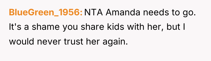 BlueGreen_1956 NTA Amanda needs to go. It's a shame you...