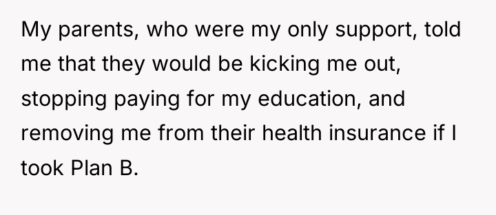 My parents, who were my only support, told me that...