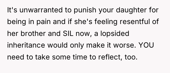 It's unwarranted to punish your daughter for being in pain...