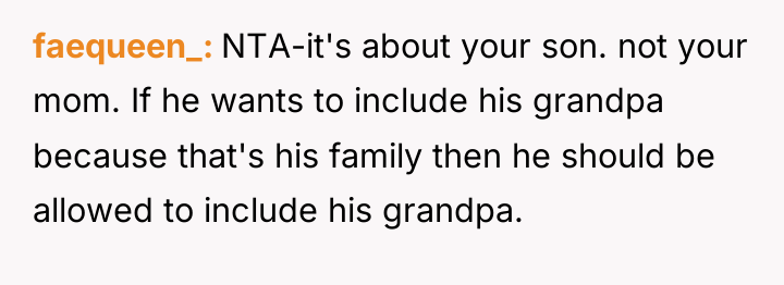 faequeen_ NTA-it's about your son. not your mom. If he...