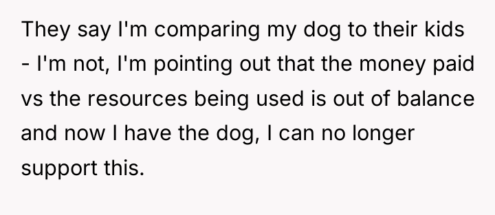 They say I'm comparing my dog to their kids -...