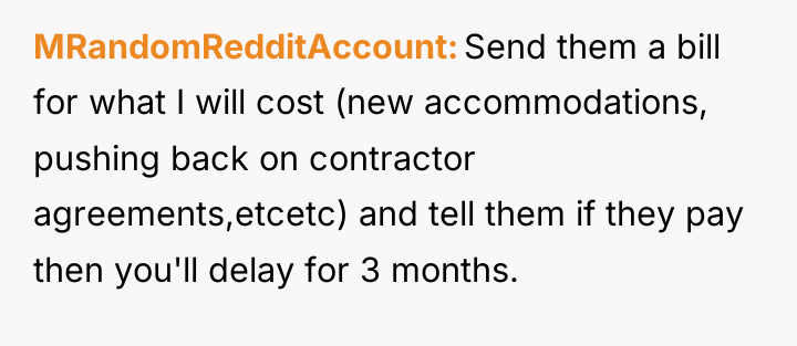 MRandomRedditAccount Send them a bill for what I will cost...