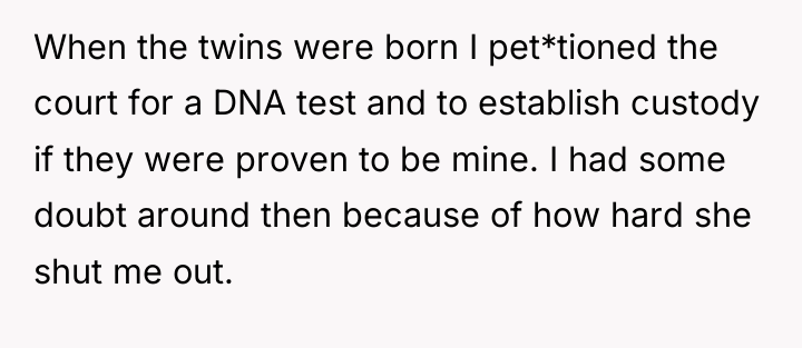 When the twins were born I pet*tioned the court for...