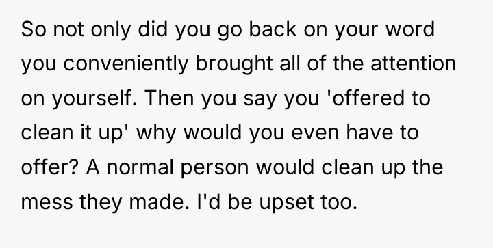 So not only did you go back on your word...