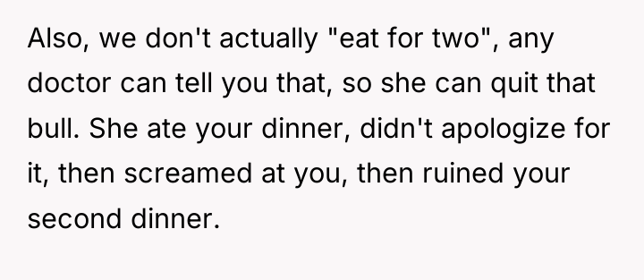 Also, we don't actually "eat for two", any doctor can...