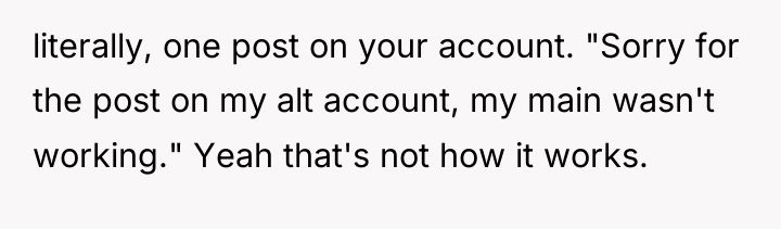 literally, one post on your account. "Sorry for the post...