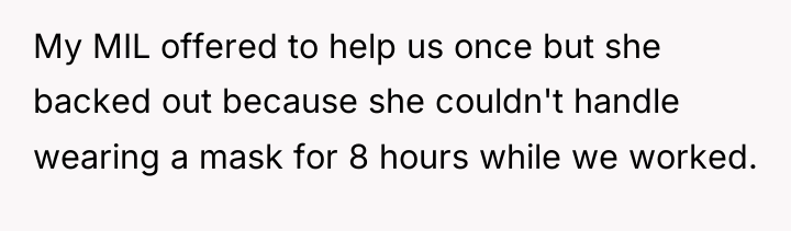 My MIL offered to help us once but she backed...