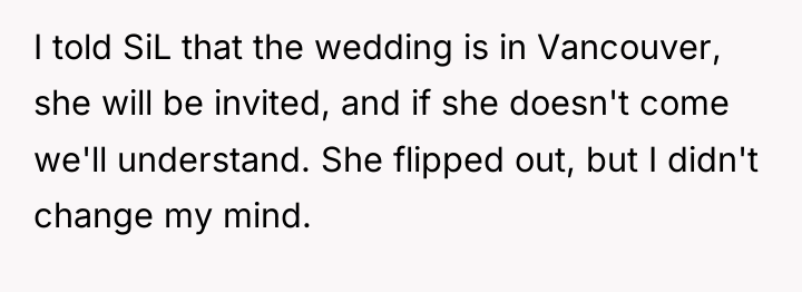 I told SiL that the wedding is in Vancouver, she...