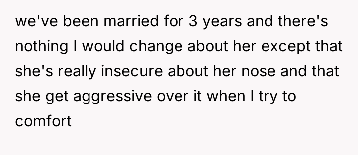 we've been married for 3 years and there's nothing I...