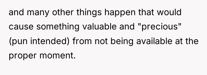 and many other things happen that would cause something valuable...