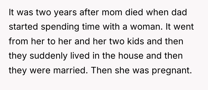 It was two years after mom died when dad started...
