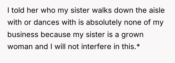 I told her who my sister walks down the aisle...