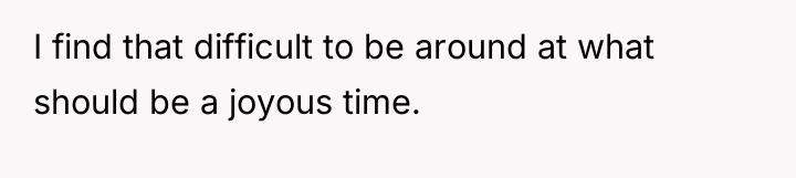 I find that difficult to be around at what should...
