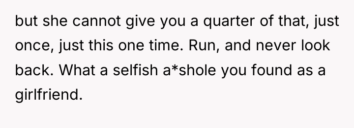 but she cannot give you a quarter of that, just...