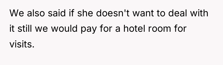 We also said if she doesn't want to deal with...
