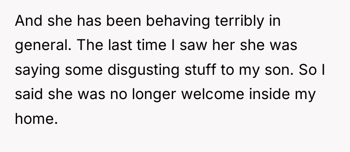 And she has been behaving terribly in general. The last...