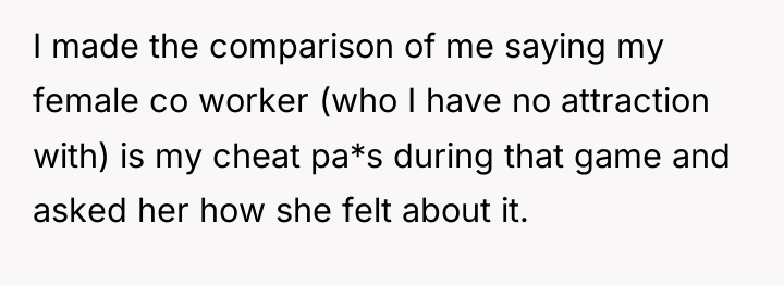 I made the comparison of me saying my female co...