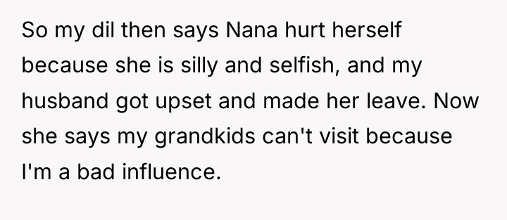So my dil then says Nana hurt herself because she...