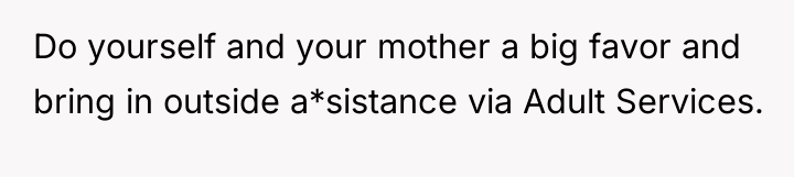 Do yourself and your mother a big favor and bring...