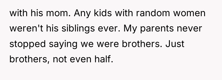with his mom. Any kids with random women weren't his...